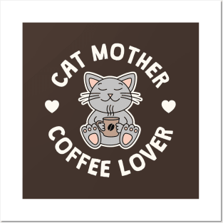 Cat Mother Coffee Lover Posters and Art